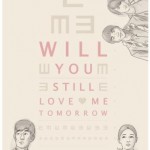 「ウィル・ユー・スティル・ラブ・ミー・トゥモロー？  / Will You Still Love Me Tomorrow? / 明天記得愛上我」のポスター３